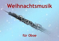 Weihnachtslieder als Duette fuer zwei Oboen